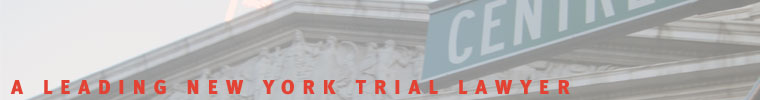 A Leading New York Trial Lawyer